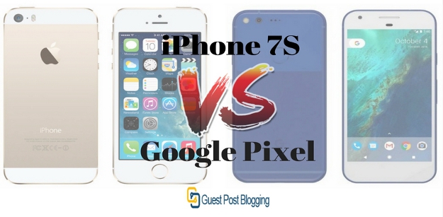 iPhone 7s vs Google Pixel