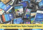 5 Things You Should Know Before Buying Cell Phones