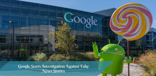 Google Starts Investigation Against Fake News Stories