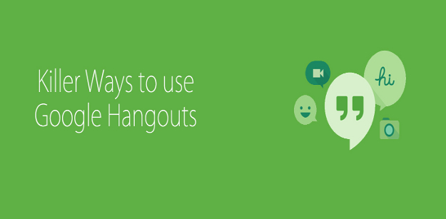 Killer Ways to use Google Hangouts