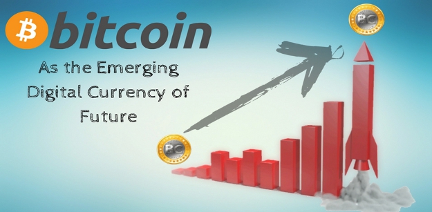 Bitcoin as the Emerging Digital currency of Future