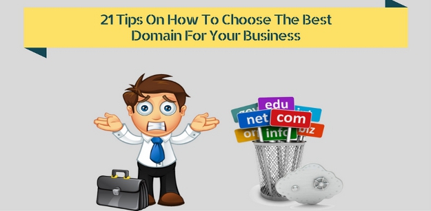 21 Tips on How To Choose The Best Domain For Your Business