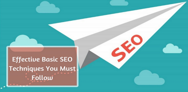 Effective Basic SEO Techniques You Must Follow