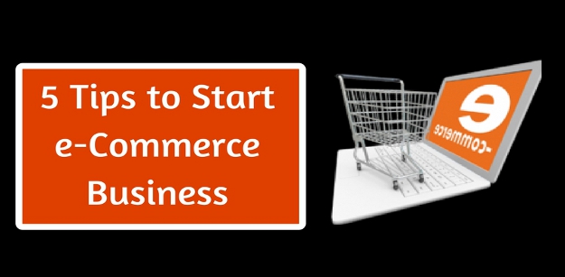 5 Tips to Start Ecommerce Business
