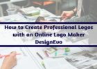 How to Create Professional Logos with an Online Logo Maker DesignEvo