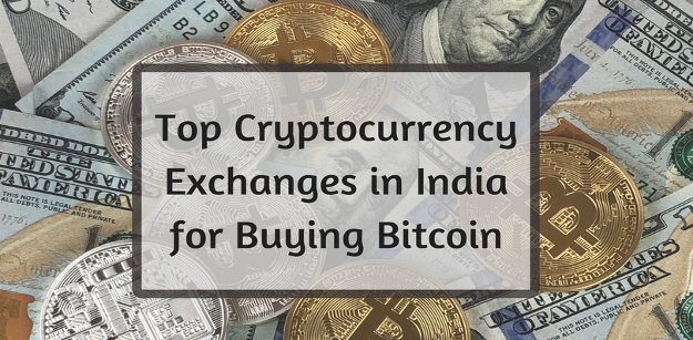 Top Cryptocurrency Exchanges in India for buying Bitcoin