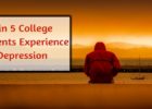 1 in 5 college students experience depression