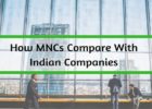How MNCs Compare With Indian Companies