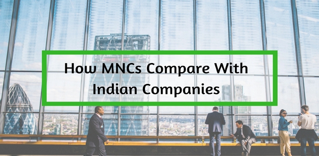 How MNCs Compare With Indian Companies
