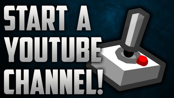 Start a YouTube Channel