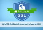 Why SSL Certificate is Important to have in 2018