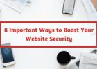 8 Important Ways to Boost Your Website Security