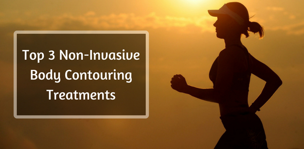 Top 3 Non-Invasive Body Contouring Treatments