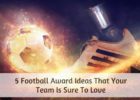 5 Football Award Ideas That Your Team Is Sure To Love