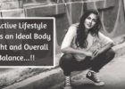 An Active Lifestyle Means an Ideal Body Weight and Overall Balance