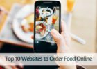 Top 10 Websites to Order Food Online