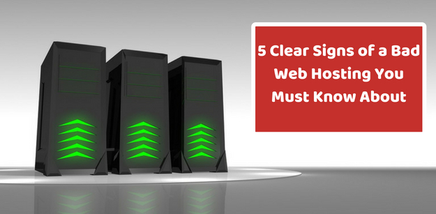 5 Clear Signs of a Bad Web Hosting You Must Know About