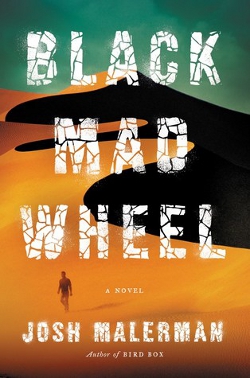 Dark MAD WHEEL by Josh Malerman