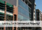 Looking for A Commercial Property
