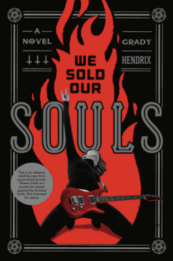 WE SOLD OUR SOULS by Grady Hendrix