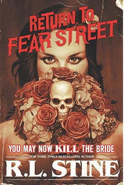 YOU MAY NOW KILL THE BRIDE by R. L. Stine