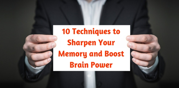 10 Techniques to Sharpen Your Memory and Boost Brain Power