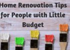 Home Renovation Tips for People with Little Budget