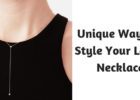 Unique Ways To Style Your Lariat Necklace