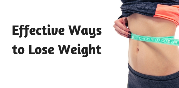 Effective Ways to Lose Weight