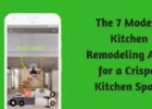 The 7 Modern Kitchen Remodeling Apps for A Crisper Kitchen Space