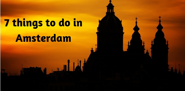 7 things to do in Amsterdam