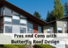 Pros and Cons with Butterfly Roof Design