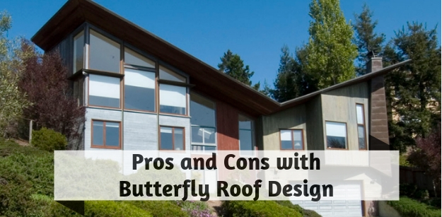 Pros and Cons with Butterfly Roof Design