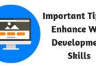 Important Tips to Enhance Web Development Skills