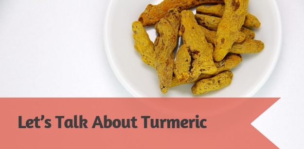Let’s talk about turmeric