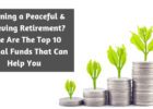 Planning a peaceful and relieving Retirement? Here are the top 10 mutual funds that can help you