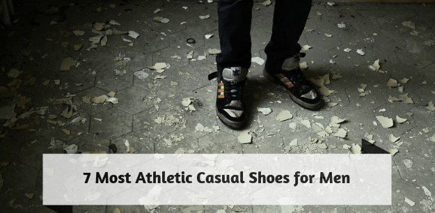 7 Most Athletic Casual Shoes for Men