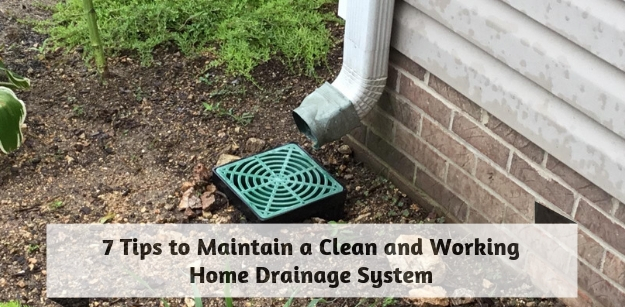 7 Tips to Maintain a Clean and Working Home Drainage System