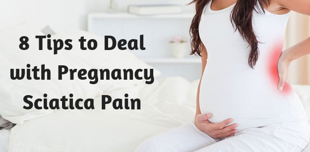 8 Tips to Deal with Pregnancy Sciatica Pain