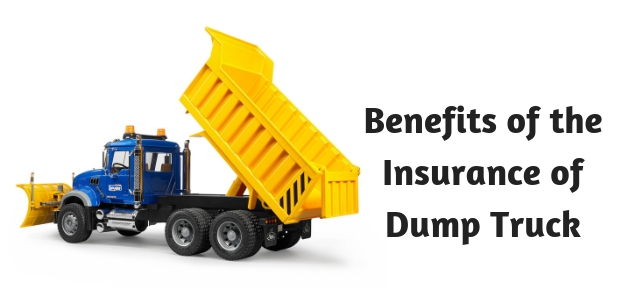 Benefits of the insurance of dump truck