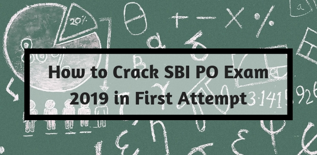 How to Crack SBI PO Exam 2019 in First Attempt