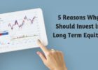 5 Reasons Why You Should Invest in Axis Long Term Equity Fund