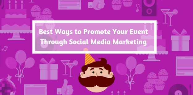 Best ways to promote your event through social media marketing