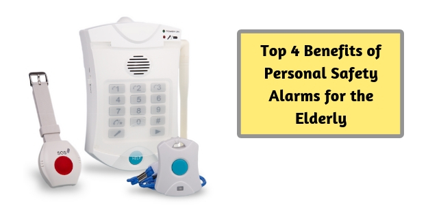 Top 4 Benefits of Personal Safety Alarms for the Elderly