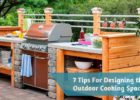 7 Tips For Designing the Best Outdoor Cooking Space