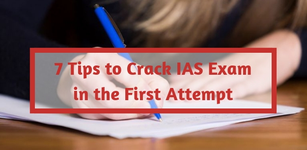 7 Tips to Crack IAS Exam in the First Attempt