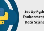 Set Up Python Environment for Data Sciences