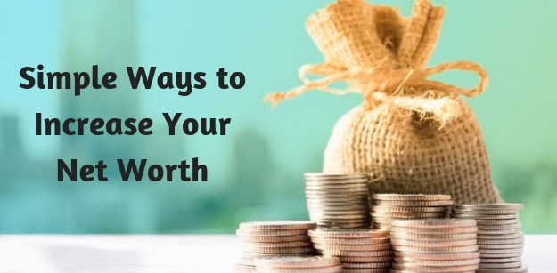 Simple Ways to Increase Your Net Worth