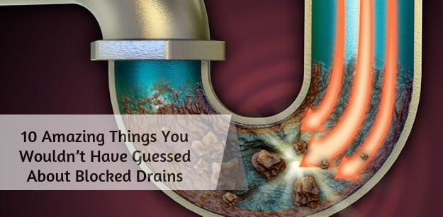 10 Amazing Things You Wouldnt Have Guessed About Blocked Drains