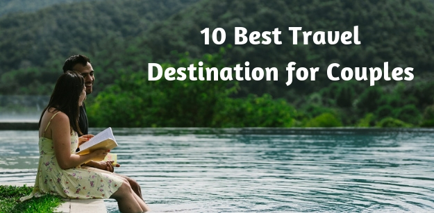 10 Best Travel Destination for Couples